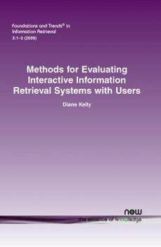 Paperback Methods for Evaluating Interactive Information Retrieval Systems with Users Book