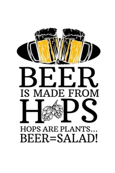 Paperback Notebook: Beer Salad Vegetables Hop Malt Healthy Joke Gift 120 Pages, 6X9 Inches, Dot Grid Book