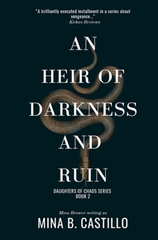 An Heir of Darkness and Ruin - Book #2 of the Daughters of Chaos