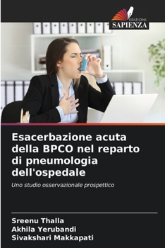 Paperback Esacerbazione acuta della BPCO nel reparto di pneumologia dell'ospedale [Italian] Book