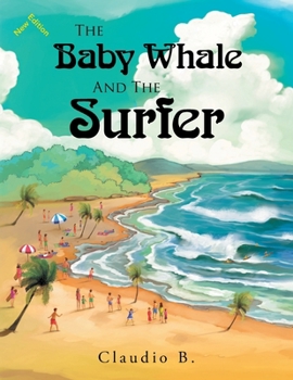 Paperback The Baby Whale and the Surfer Book