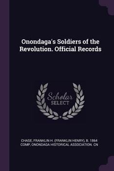 Paperback Onondaga's Soldiers of the Revolution. Official Records Book