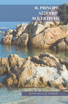 Paperback Il Principe Azzurro si è Estinto [Italian] Book