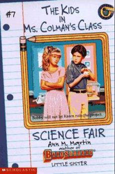 Science Fair (The Kids in Ms. Colman's Class, #7) - Book #7 of the Kids in Ms. Colman's Class