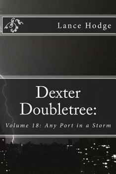 Paperback Dexter Doubletree: Any Port in a Storm Book