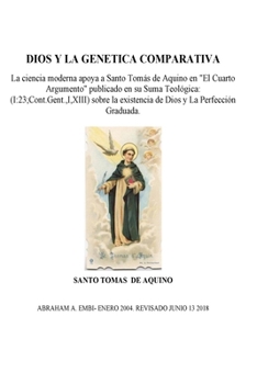 Paperback Dios y la Genetica Comparativa: Santo Tomas Aquino introduce su "Suma Teologica" exponiendo el concepto de la perfeccion del hombre. El hombre fue cre [Spanish] Book