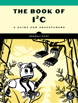 Paperback The Book of I²c: A Guide for Adventurers Book