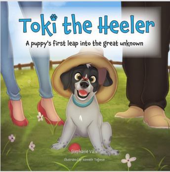 Paperback Toki the Heeler: A puppy's first leap into the great unknown Book