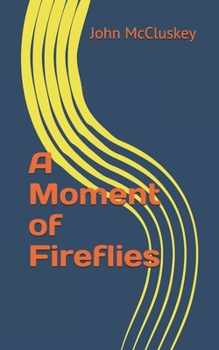 Paperback A Moment of Fireflies Book