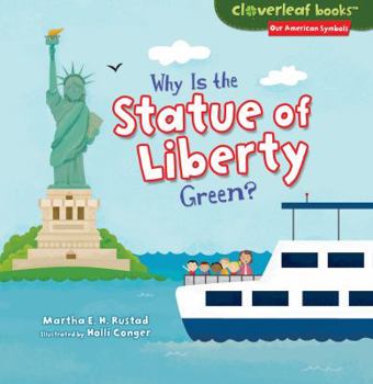 Why Is the Statue of Liberty Green? - Book  of the Our American Symbols