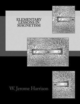 Paperback Elementary Lessons in Magnetism Book