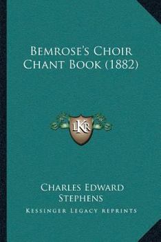 Paperback Bemrose's Choir Chant Book (1882) Book