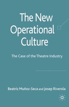 Paperback The New Operational Culture: The Case of the Theatre Industry Book