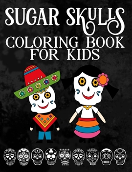 Paperback Day Of The Dead Coloring Book For Kids: A Dios De Los Muertos Gift With Mexican Sugar Skulls Book