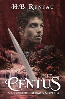 The Centus: An Epic Military Fantasy - Book #0.2 of the Legion of Pneumos
