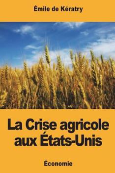 Paperback La Crise agricole aux États-Unis [French] Book