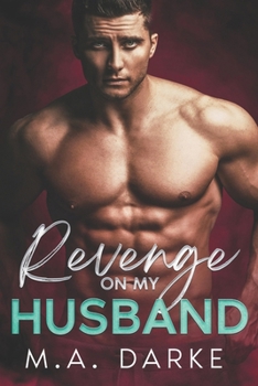 Paperback Revenge on my Husband: A revenge filled romance short story Book