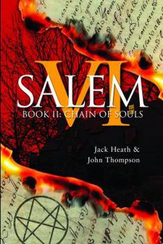 Chain of Souls: Evil Lies in the House of Six Gables - Book #2 of the Salem VI