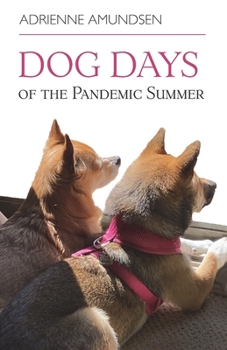 Paperback Dog Days of the Pandemic Summer Book