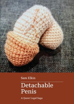 Paperback Detachable Penis: a queer legal saga Book