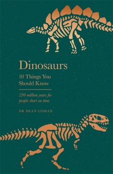Hardcover Dinosaurs: 10 Things You Should Know Book