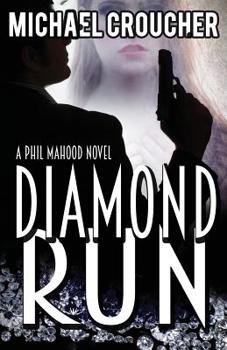 Paperback Diamond Run (Phil Mahood) Book