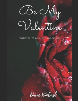 Paperback Be My Valentine: A Love Story Book