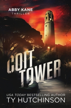 Coit Tower - Book #3 of the Chasing Chinatown Trilogy