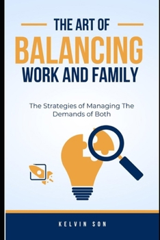 Paperback Balancing Work and Family: Strategies for Managing the Demands of Both. [Large Print] Book