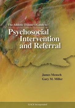 Hardcover The Athlectic Trainer's Guide to Psychosocial Intervention and Referral Book