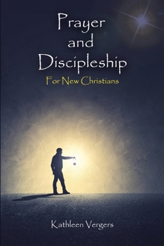 Paperback Prayer and Discipleship for New Christians Book