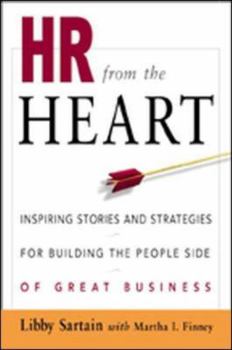 Hardcover HR from the Heart: Inspiring Stories and Strategies for Building the People Side of Great Business Book