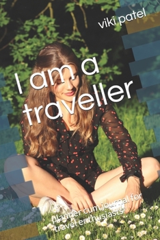 Paperback I am a traveller: planner cum journal for travel enthusiasts Book