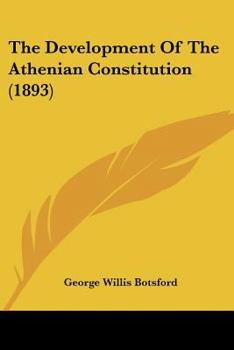 Paperback The Development Of The Athenian Constitution (1893) Book