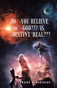 Paperback Do `-You Believe in `-God 'Is, `-Destiny 'Real Book