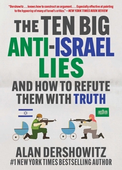 Paperback The Ten Big Anti-Israel Lies: And How to Refute Them with Truth Book