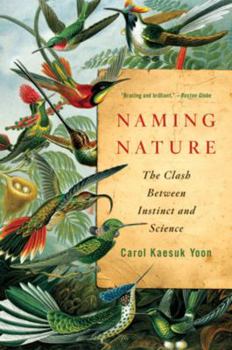 Paperback Naming Nature: The Clash Between Instinct and Science Book