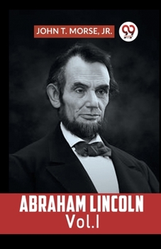 Paperback Abraham Lincoln Vol. I Book