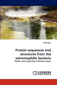 Paperback Protein Sequences and Structures from the Extremophilic Bacteria Book