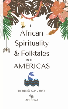 African Spirituality and Folktales in the Americas