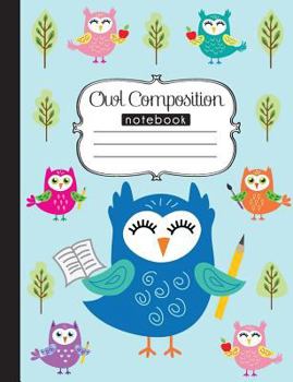 Paperback Owl Composition Notebook: 120 page, notebook for school, composition book, art by Anna Nadler Book