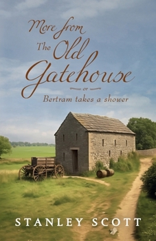 Paperback More from The Old Gatehouse: Bertram takes a shower Book