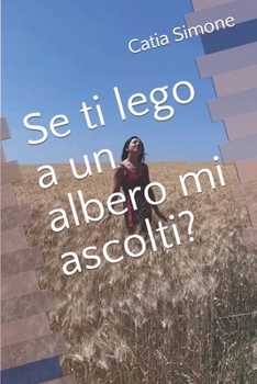Paperback Se ti lego a un albero mi ascolti? [Italian] Book