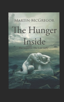 Paperback The Hunger Inside: The Sequel to The Lost Girls Book