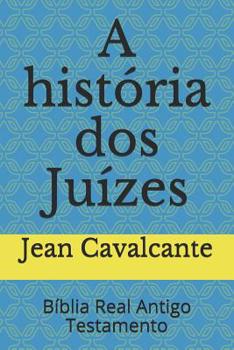 Paperback A história dos Juízes: Bíblia Real Antigo Testamento [Portuguese] Book