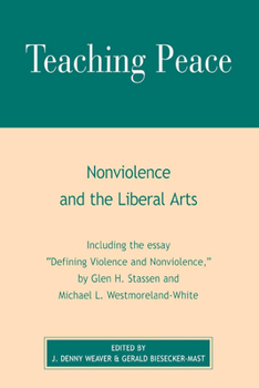 Paperback Teaching Peace: Nonviolence and the Liberal Arts Book