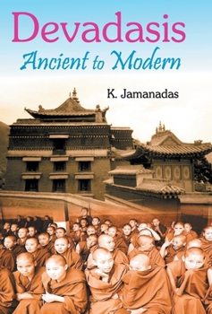 Hardcover Devadasis: Ancient To Modern Book