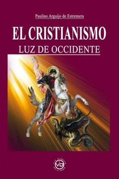 Paperback El Cristianismo Luz de Occidente [Spanish] Book