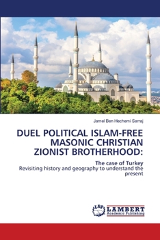 Paperback Duel Political Islam-Free Masonic Christian Zionist Brotherhood Book