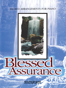 Paperback Blessed Assurance: Sacred Arrangements for Piano Intermediate Piano Solos Book